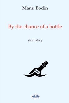 Image for By The Chance Of A Bottle
