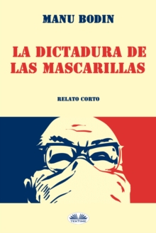 Image for La Dictadura De Las Mascarillas