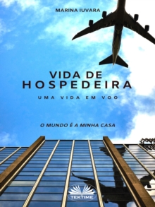 Image for Vida De Hospedeira: O Mundo E A Minha Casa
