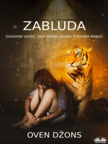 Image for Zabluda: Duhovni Vodic, Duh Tigra I Jedna Strasna Majka!