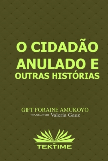 Image for O Cidadao Anulado E Outras Historias