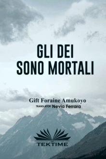 Image for Gli Dei Sono Mortali