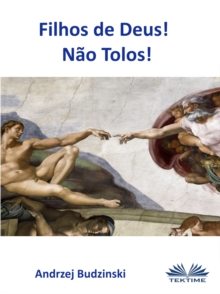 Image for Filhos De Deus! Nao Tolos!