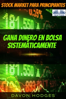 Image for Stock Market Para Principiantes: Stock Market Masterclass: Gana Dinero En Bolsa Sistematicamente