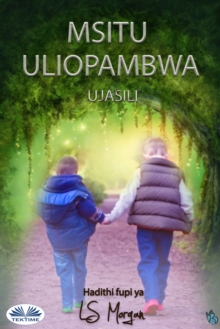Image for Msitu Uliopambwa: Ujasili