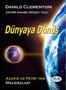 Image for Dunyaya Donus: Azakis Ve Petri'Nin MaceralarA