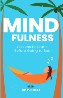 Image for Mindfulness: Lessons to Learn Before Going to Bed
