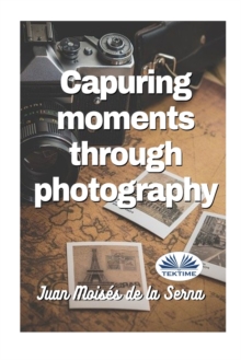 Image for Capuring Moments Through Photography
