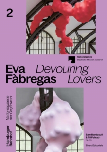 Eva Fabregas: Devouring Lovers