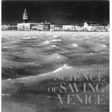 Science of Saving Venice, The
