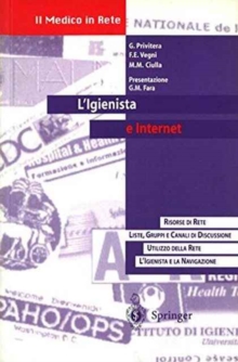 Image for L'Igienista e Internet : Manuale pratico di accesso alla Rete con una selezione di indirizzi Web di interesse igienistico