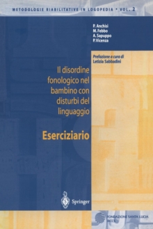 Image for Il disordine fonologico nel bambino con disturbi del linguaggio : ESERCIZIARIO