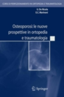 Image for Osteoporosi: le nuove prospettive in ortopedia e traumatologia
