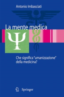 Image for La mente medica : Che significa "umanizzazione" della medicina?