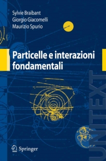 Image for Particelle E Interazioni Fondamentali: Il Mondo Delle Particelle