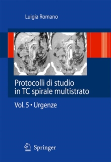 Image for Protocolli di studio in TC spirale multistrato : Volume 5 - Urgenze