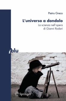 Image for L'universo a dondolo: La scienza nell'opera di Gianni Rodari