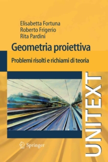 Image for Geometria proiettiva: Problemi risolti e richiami di teoria