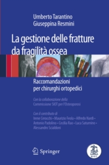 Image for La Gestione Delle Fratture Da Fragilita Ossea: Raccomandazioni Per Chirurghi Ortopedici