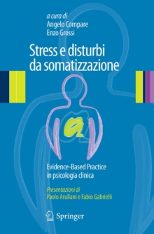 Image for Stress e disturbi da somatizzazione: Evidence-Based Practice in psicologia clinica