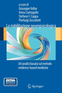 Image for La riabilitazione neuropsicologica : Un'analisi basata sul metodo evidence-based medicine