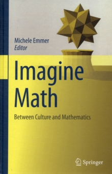 Image for Imagine math  : between culture and mathematics