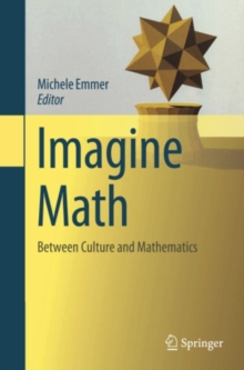 Image for Imagine math: between culture and mathematics