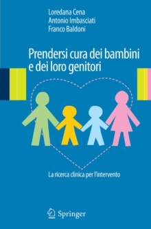 Image for Prendersi cura dei bambini e dei loro genitori: La ricerca clinica per l'intervento