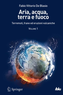 Image for Aria, acqua, terra e fuoco - Volume I: Terremoti, frane ed eruzioni vulcaniche