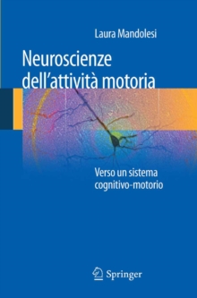 Image for Neuroscienze dell'attivita motoria: Verso un sistema cognitivo-motorio