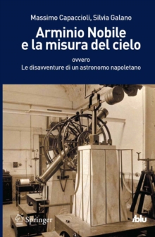 Image for Arminio Nobile e la misura del cielo: ovvero Le disavventure di un astronomo napoletano