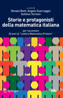 Image for Storie e protagonisti della matematica italiana: per raccontare 20 anni di &quot;Lettera Matematica Pristem&quot;