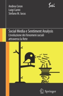 Image for Social Media e Sentiment Analysis: L'evoluzione dei fenomeni sociali attraverso la Rete