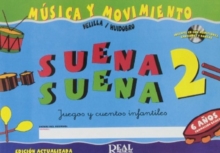 Suena Suena 2, Formacion Basica – Guia Didactica: Juegos Y Cuentos Infantiles, Para 6 AnOS