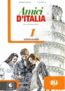 Amici d’Italia 1: Eserciziario + libro digitale 1