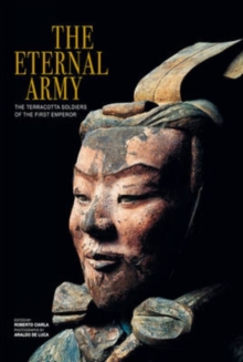 Image for Eternal Army: The Terracotta Soldiers of the First Emperor
