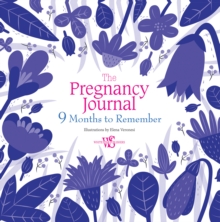 Pregnancy Journal: 9 Months to Remember
