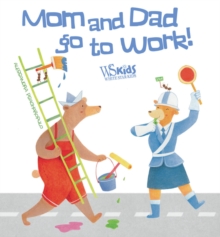 Mom and Dad Go to Work