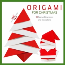 Image for Origami for Christmas : 18 Festive Ornaments and Decorations