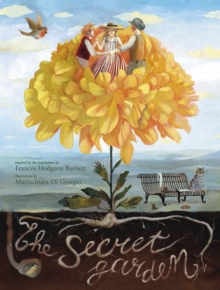 The Secret Garden: Inspired by the Masterpiece by Frances Hodgson Burnett