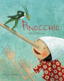 Pinocchio: Based on the Masterpiece by Carlo Collodi