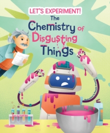 Image for The Chemistry of Disgusting Things