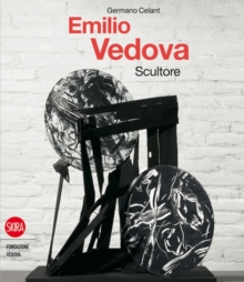 Image for Emilio Vedova  : scultore