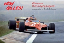 Wow Gilles!: Villeneuve. The Undying Legend