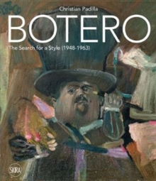 Botero: The search for a style: 1948-1963