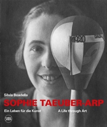 Image for Sophie Taeuber-Arp (bilingual edition) : A Life through Art / Ein Leben fur die Kunst