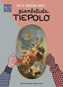 Image for On a Mission with... Giambattista Tiepolo