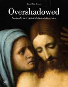 Image for Overshadowed  : Leonardo da Vinci and Bernardino Luini