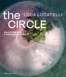 Image for Luca Locatelli - the circle  : solutions for a passible future