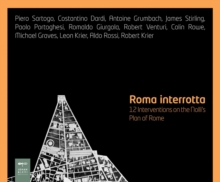 Image for Roma interrotta  : twelve interventions on the Nolli's plan of Rome